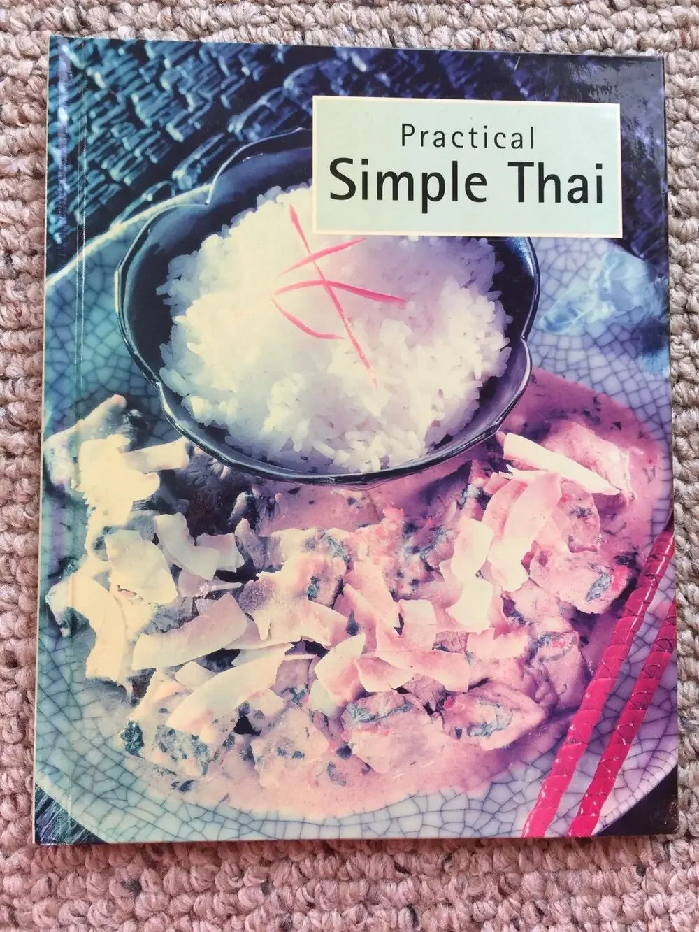 Thai Cooking PRACTICAL SIMPLE THAI Recipes Illustrated Collectible Cookbook